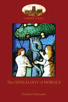 The Genealogy of Morals: With original footnotes and biographical note on author (Aziloth Books) Cover Image