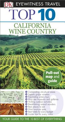 DK Eyewitness Top 10 California Wine Country (Pocket Travel Guide) Cover Image