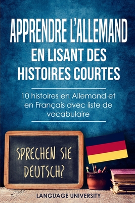 Apprendre l'allemand en lisant des histoires courtes: 10 histoires en Allemand et en Français avec liste de vocabulaire Cover Image