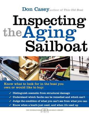 Inspecting the Aging Sailboat By Don Casey Cover Image