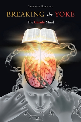 Breaking the Yoke: The Unruly Mind Cover Image