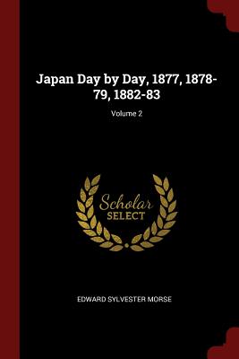 Japan Day by Day, 1877, 1878-79, 1882-83; Volume 2 Cover Image
