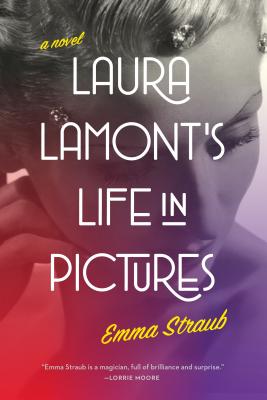 Cover Image for Laura Lamont's Life in Pictures: A Novel