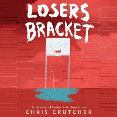 Losers Bracket By Chris Crutcher, Tara Sands (Read by) Cover Image