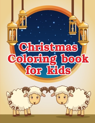 Christmas Coloring Book For Kids: Christmas Coloring Pages for Boys, Girls, Toddlers Fun Early Learning Cover Image