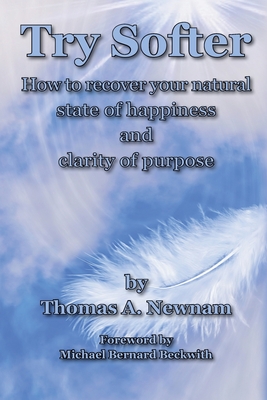 Try Softer: How to recover your natural state of happiness and clarity of purpose Cover Image