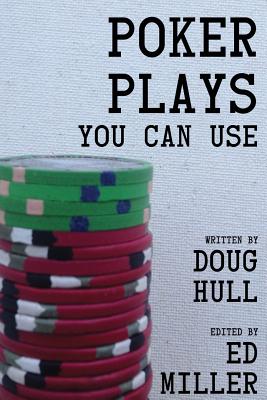 Poker Plays You Can Use By Ed Miller (Editor), Doug Hull Cover Image