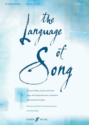 The Language of Song -- Elementary: High Voice, Book & CD (Faber Edition) By Heidi Pegler (Editor), Nicky-Jane Kemp (Editor) Cover Image