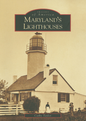 Maryland's Lighthouses (Images of America) Cover Image