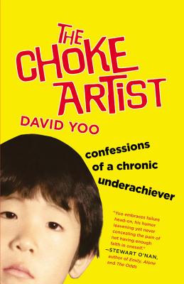 Cover for The Choke Artist: Confessions of a Chronic Underachiever