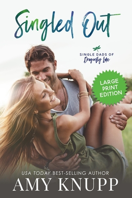 Singled Out-Large Print (Single Dads of Dragonfly Lake-Large Print #1)