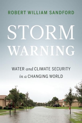 Storm Warning: Water and Climate Security in a Changing World Cover Image