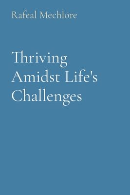 Thriving Amidst Life's Challenges Cover Image