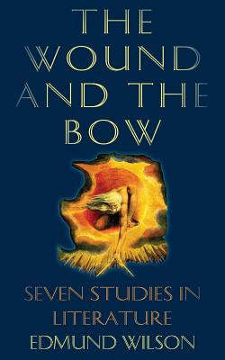 The Wound and the Bow: Seven Studies in Literature Cover Image