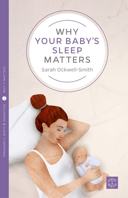 Why Your Baby's Sleep Matters (Pinter & Martin Why It Matters #1)
