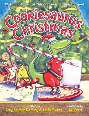 Cookiesaurus Christmas (Cookiesaurus Rex #2) By Nate Evans, Amy Fellner Dominy, AG Ford (Illustrator) Cover Image