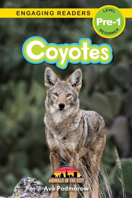 Coyotes: Animals in the City (Engaging Readers, Level Pre-1) Cover Image