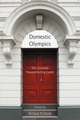 Domestic Olympics: The Ultimate Housecleaning Guide Cover Image
