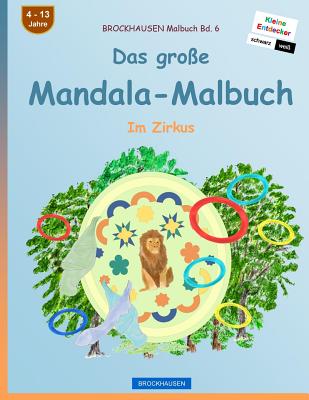 BROCKHAUSEN Malbuch Bd. 6 - Das große Mandala-Malbuch: Im Zirkus
