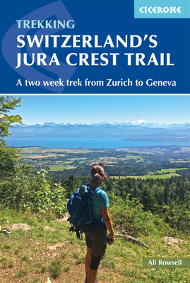 Switzerland's Jura Crest Trail By Alison Rowsell Cover Image