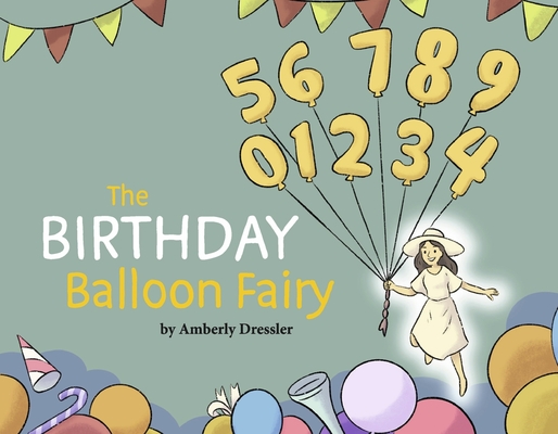 The Birthday Balloon Fairy (The Birthday Balloon Fairy Books #1) Cover Image