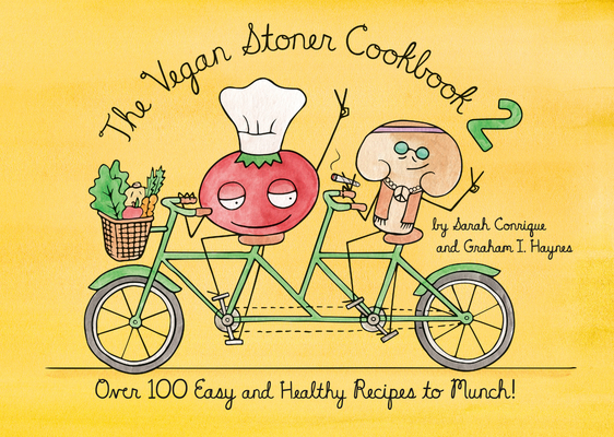 The Vegan Stoner Cookbook 2: Over 100 Easy and Healthy Recipes to Munch Cover Image