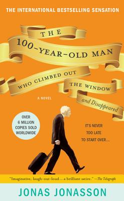 Cover for The 100-Year-Old Man Who Climbed Out the Window and Disappeared