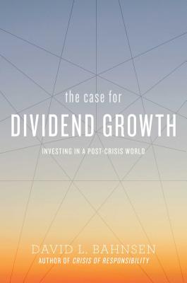 The Case for Dividend Growth: Investing in a Post-Crisis World