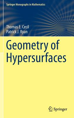 Geometry of Hypersurfaces (Springer Monographs in Mathematics)
