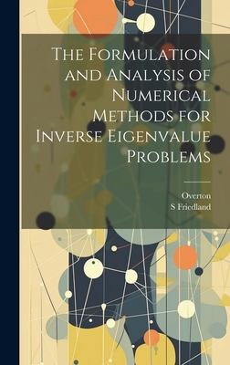 The Formulation and Analysis of Numerical Methods for Inverse Eigenvalue Problems Cover Image