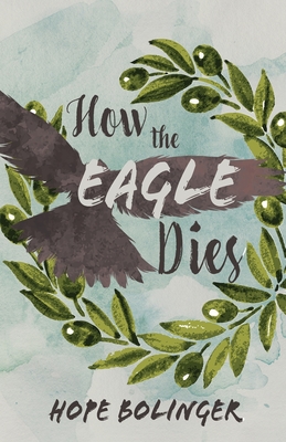 How the Eagle Dies Cover Image