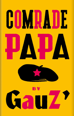 Comrade Papa (Biblioasis International Translation #50)
