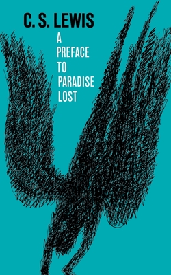 A Preface to Paradise Lost: Being the Ballard Matthews Lectures Delivered at University College, North Wales, 1941 Cover Image
