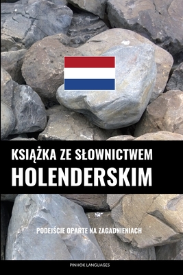 Książka ze slownictwem holenderskim: Podejście oparte na zagadnieniach