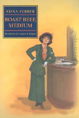 Roast Beef, Medium: The Business Adventures of Emma McChesney By Edna Ferber Cover Image