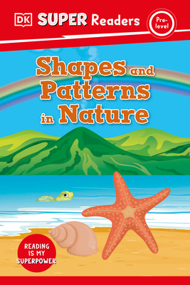 DK Super Readers Pre-Level Shapes and Patterns in Nature Cover Image