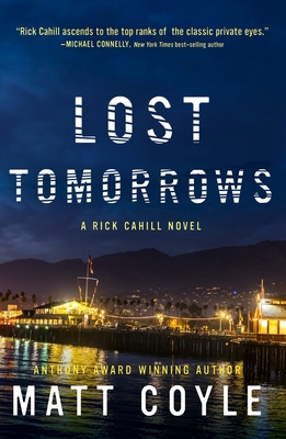 Cover for Lost Tomorrows (The Rick Cahill Series #6)