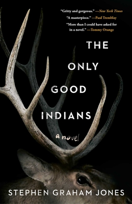 The Only Good Indians By Stephen Graham Jones Cover Image