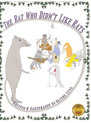 The Rat Who Didn't Like Rats (Forest Friends #1) By Blythe Ayne Cover Image