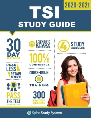 TSI Study Guide: TSI Test Prep Guide with Practice Test Review Questions for the Texas Success Initiative Exam By Spire Study System, Tsi Study Guide Team Cover Image