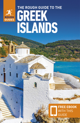 The Rough Guide to Greek Islands (Travel Guide with Free Ebook) (Rough Guides) By Rough Guides Cover Image
