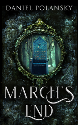 March's End By Daniel Polansky Cover Image