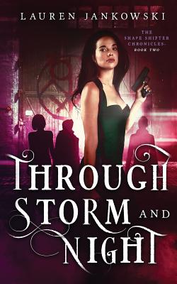 Cover for Through Storm and Night (Shape Shifter Chronicles #2)