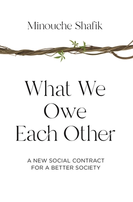 What We Owe Each Other: A New Social Contract for a Better Society Cover Image