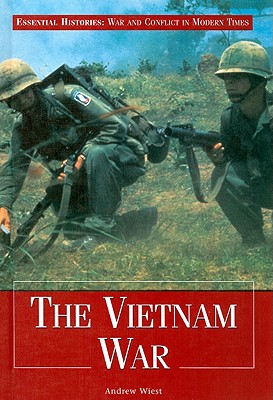 The Vietnam War (Essential Histories (Rosen)) | IndieBound.org