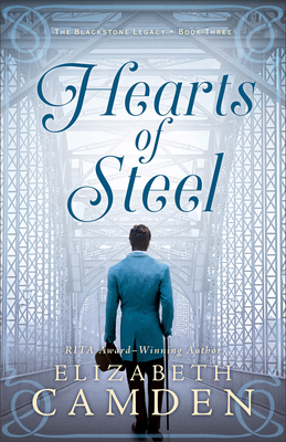 Hearts of Steel By Elizabeth Camden Cover Image