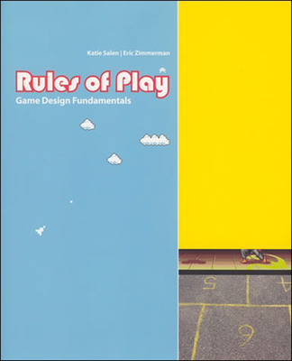 Rules of Play: Game Design Fundamentals By Katie Salen Tekinbas, Eric Zimmerman Cover Image