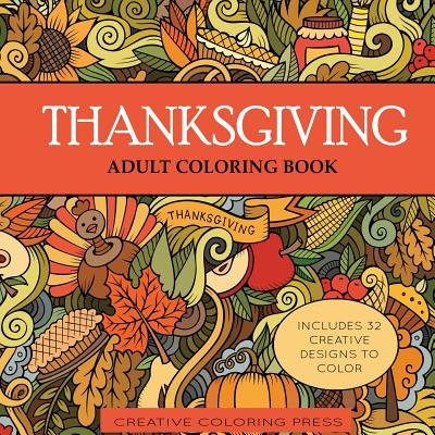Thanksgiving Adult Coloring Book By Creative Coloring Cover Image