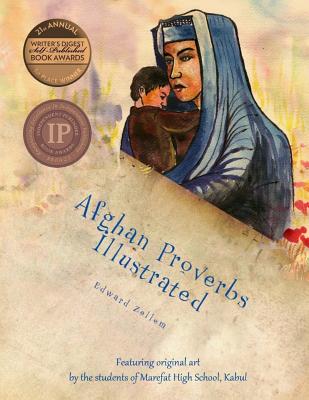 Afghan Proverbs Illustrated By Marefat High School Kabul (Illustrator), Edward Zellem Cover Image