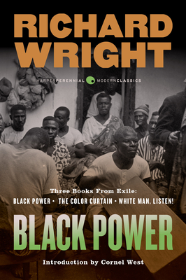 Black Power: Three Books from Exile: Black Power; The Color Curtain; and White Man, Listen! Cover Image